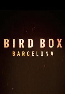 دانلود فیلم Bird Box: Barcelona 2023